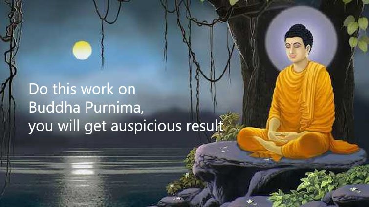 वैशाख पूर्णिमा 2025: बुद्ध पूर्णिमा पर करें ये 5 कार्य, मिलेगा शुभ फल