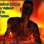 वैतरणी नदी पार करना क्यों जरूरी है आत्मा के मोक्ष के लिए