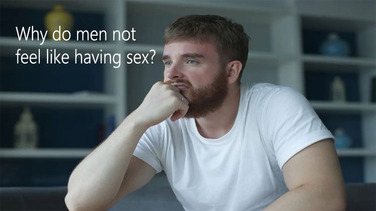 सेक्स में रुचि नहीं ले रहे पुरुष? इसके पीछे हो सकती हैं ये वजहें
