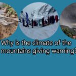 पहाड़ी क्षेत्रों में बदलता मौसम: क्या आने वाले बड़े खतरे की चेतावनी?